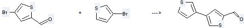 The (3,3'-Bithiophene)-5-carboxaldehyde can be obtained by 3-Bromo-thiophene and 4-Bromo-thiophene-2-carbaldehyde.